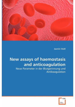 New assays of haemostasis and anticoagulation