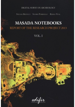 Masada notebooks. Report of the research project 2013 vol. 1