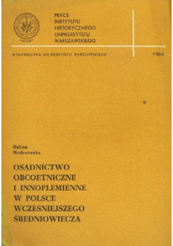 Osadnictwo obcoetniczne i innoplemienne w polsce wcześniejszego średniowiecza
