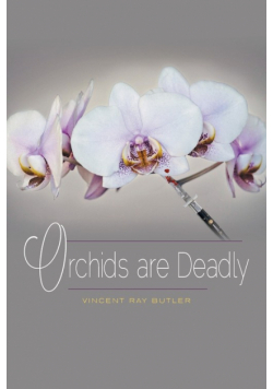 Orchids are Deadly