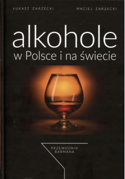 Alkohole w Polsce i na świecie