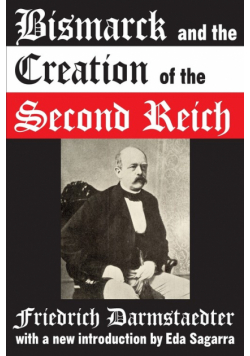 Bismarck and the Creation of the Second Reich