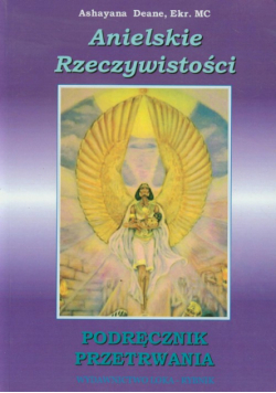 Deane A. - Anielskie Rzeczywistości: Podręcznik przetrwania