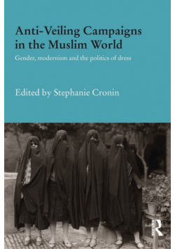 Anti-Veiling Campaigns in the Muslim World