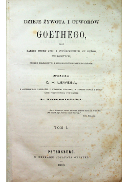 Dzieje żywota i utworów Goethego tom I 1860 r.