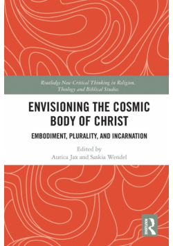 Envisioning the Cosmic Body of Christ
