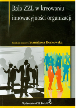 Rola ZZL w kreowaniu innowacyjności organizacji