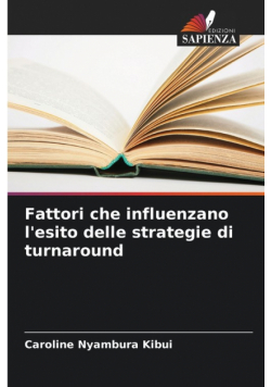 Fattori che influenzano l'esito delle strategie di turnaround