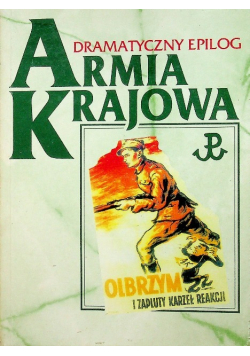 Armia Krajowa Dramatyczny epilog