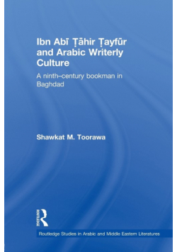 Ibn Abi Tahir Tayfur and Arabic Writerly Culture