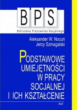 Podstawowe umiejętności w pracy socjalnej i ich kształtowanie