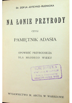 Na łonie przyrody czyli pamiętnik Adasia 1912r.