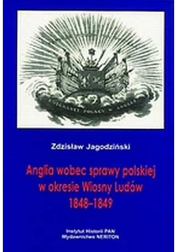 Anglia wobec sprawy polskiej  okresie Wiosny Ludów 1848 1849