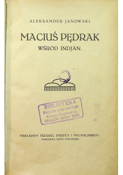 Maciuś Pędrak wśród Indjan 1922 r