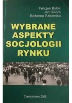 Wybrane aspekty socjologii rynku