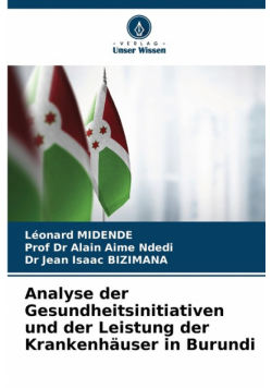 Analyse der Gesundheitsinitiativen und der Leistung der Krankenhäuser in Burundi