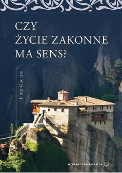 Czy życie zakonne ma sens