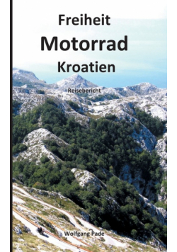 Freiheit Motorrad Kroatien