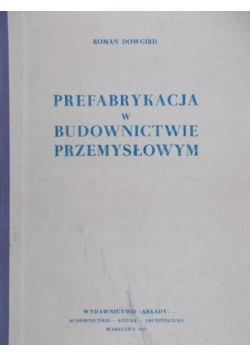 Prefabrykacja w budownictwie przemysłowym