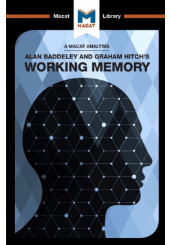 An Analysis of Alan D. Baddeley and Graham Hitch's Working Memory