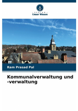 Kommunalverwaltung und -verwaltung