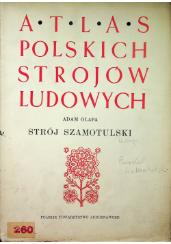 Atlas Polskich strojów Ludowych Strój szamotulski