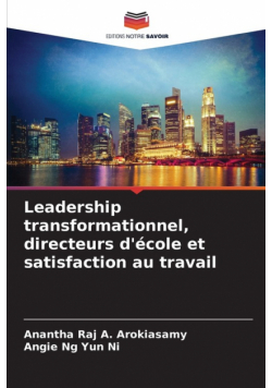 Leadership transformationnel, directeurs d'école et satisfaction au travail