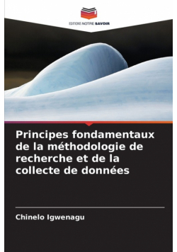 Principes fondamentaux de la méthodologie de recherche et de la collecte de données