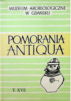 Pomorania antiqua Tom XVII