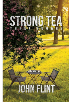 Strong Tea, Three Sugars