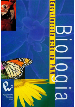 Biologia. Encyklopedia Szkolna PWN