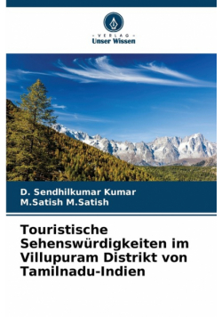 Touristische Sehenswürdigkeiten im Villupuram Distrikt von Tamilnadu-Indien