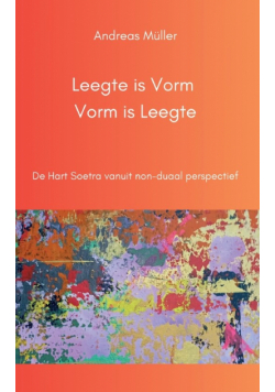 Leegte is Vorm, Vorm is Leegte