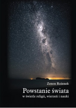 Powstanie świata w świetle religii wierzeń nauki