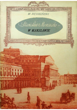 Stanisław Moniuszko w Warszawie Część II