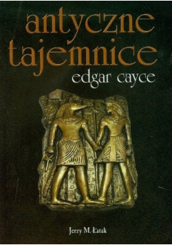 Antyczne tajemnice  Edgar Cayce