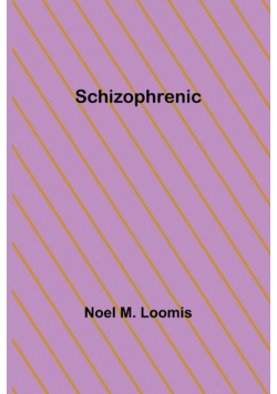 Schizophrenic