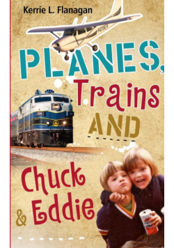 Planes, Trains and Chuck & Eddie