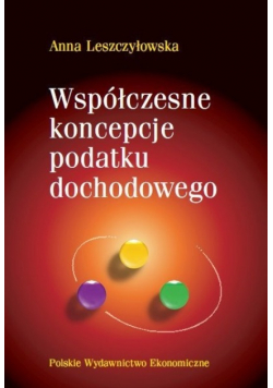 Współczesne koncepcje podatku dochodowego