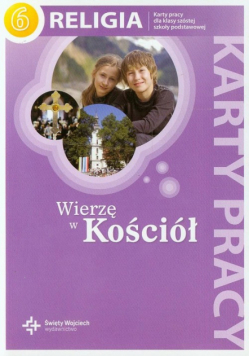 Wierzę w Kościół Religia 6 Karty pracy