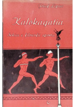 Kalokagatia Szkice z filozofii sportu