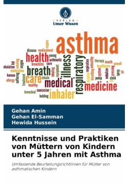 Kenntnisse und Praktiken von Müttern von Kindern unter 5 Jahren mit Asthma