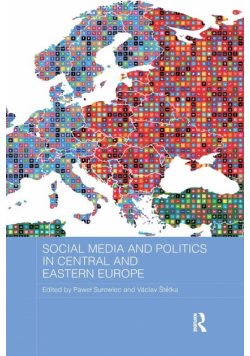 Social Media and Politics in Central and Eastern Europe