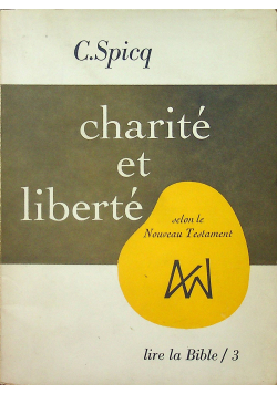 Charite et Liberte Selon le Nouveau Testament