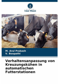 Verhaltensanpassung von Kreuzungskühen in automatischen Futterstationen