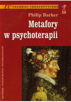 Barker Philip - Metafory w psychoterapii