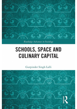 Schools, Space and Culinary Capital