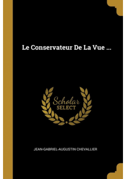 Le Conservateur De La Vue ...