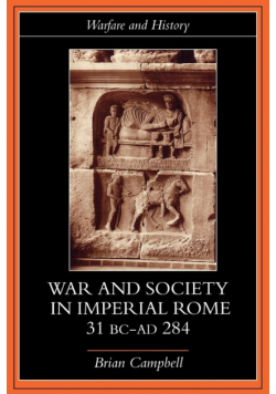 Warfare and Society in Imperial Rome, C. 31 BC-AD 280
