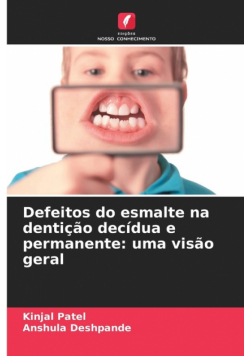 Defeitos do esmalte na dentição decídua e permanente